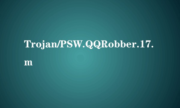 Trojan/PSW.QQRobber.17.m