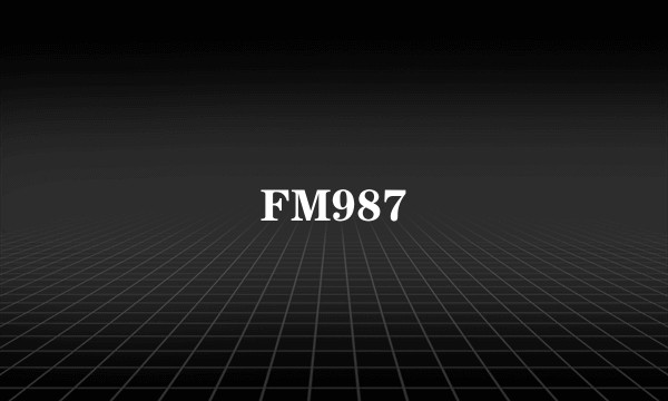 FM987
