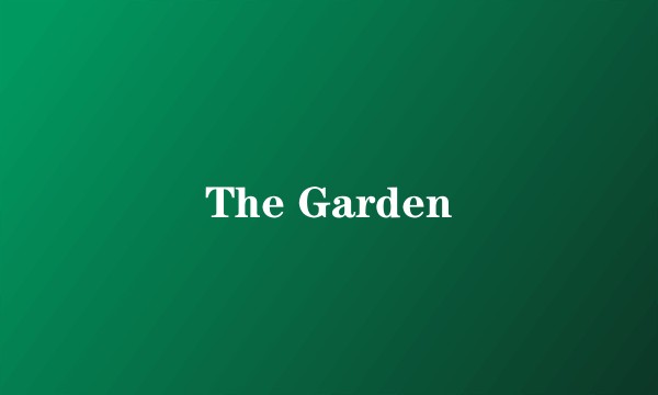 The Garden