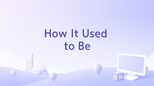 How It Used to Be