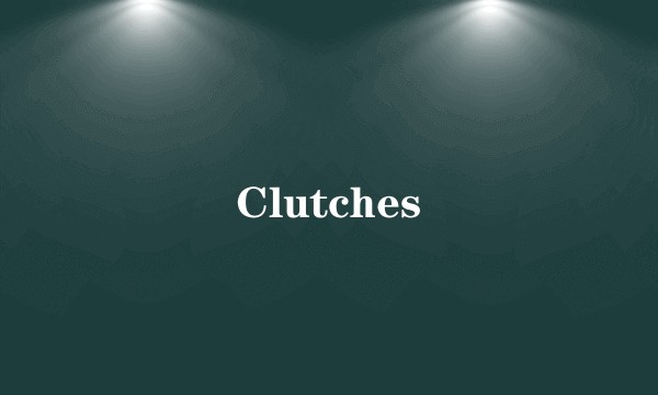 Clutches