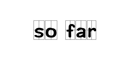 so far（英语短语）