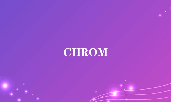 CHROM