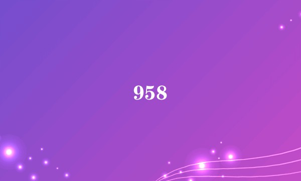 958