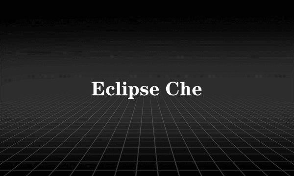 Eclipse Che