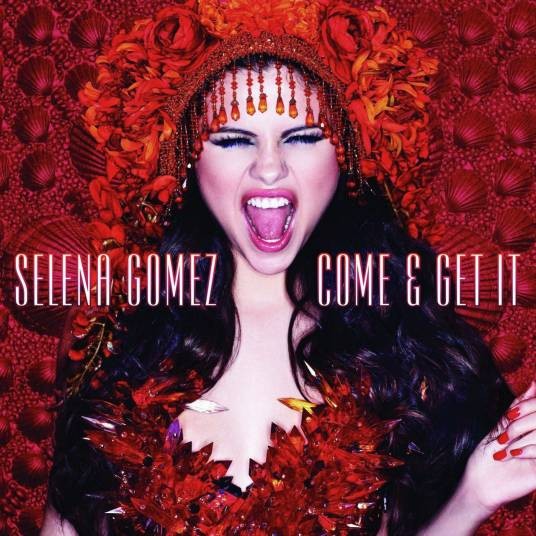 Come & Get It（2013年赛琳娜·戈麦斯演唱的歌曲）