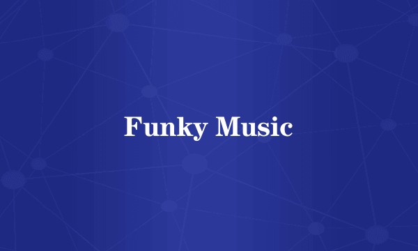 Funky Music