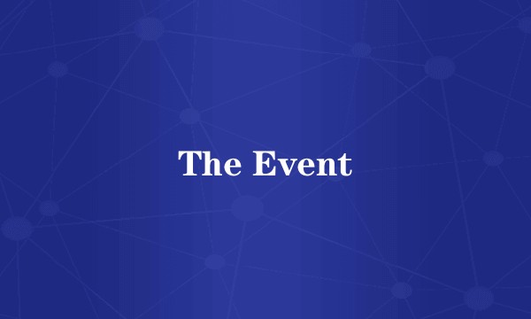 The Event