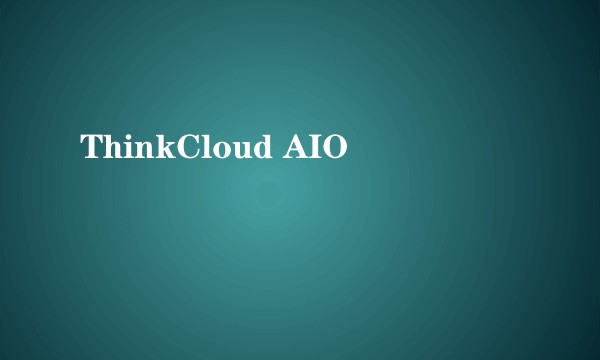ThinkCloud AIO