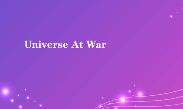 Universe At War