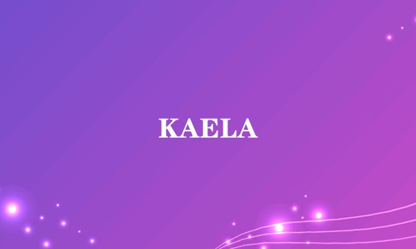 KAELA