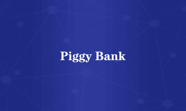 Piggy Bank