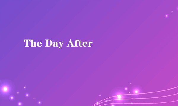 The Day After