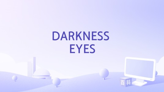 DARKNESS EYES