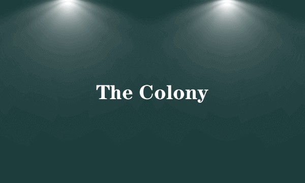 The Colony