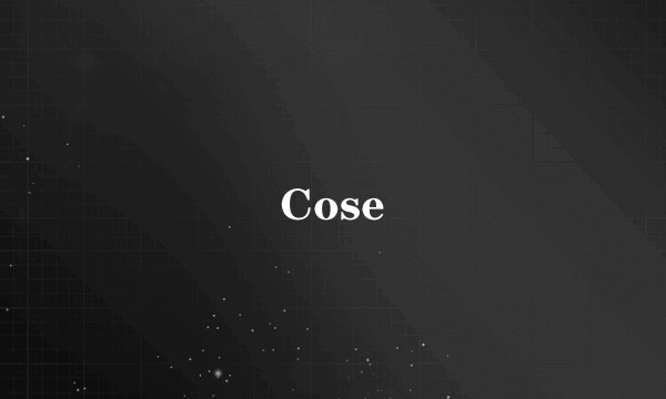 Cose