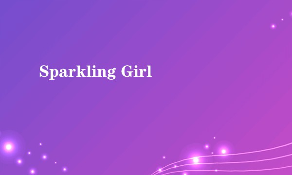 Sparkling Girl