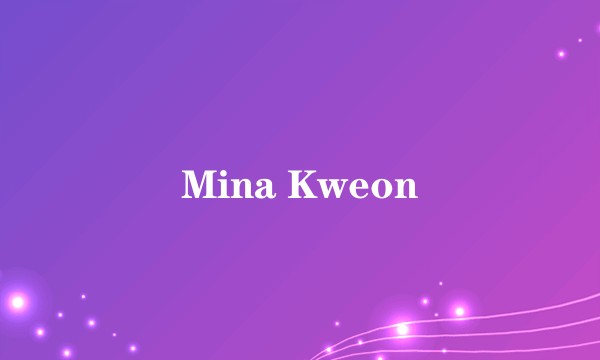 Mina Kweon