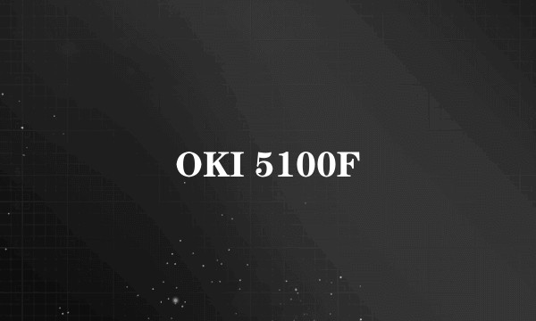 OKI 5100F