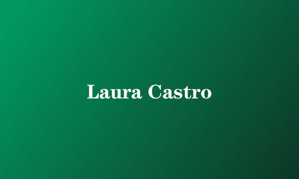 Laura Castro
