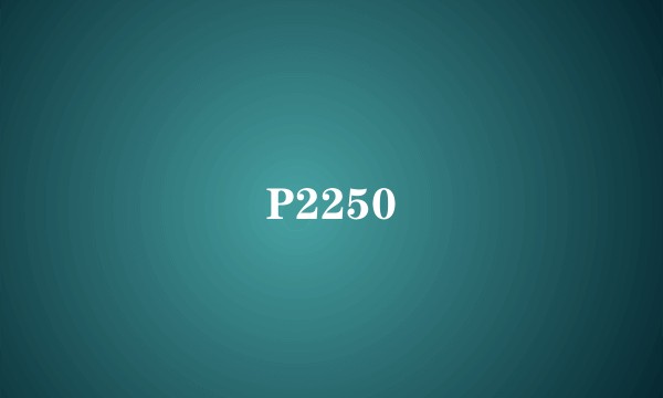 P2250
