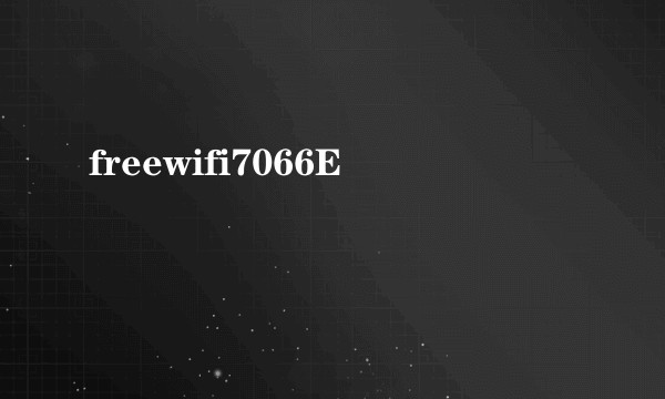 freewifi7066E