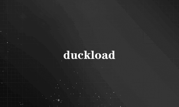 duckload