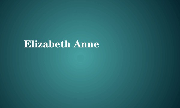 Elizabeth Anne