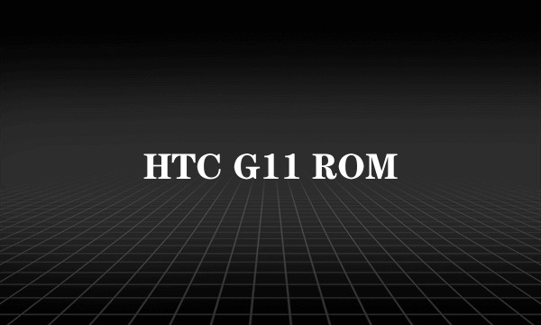 HTC G11 ROM