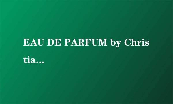 EAU DE PARFUM by Christian Audigier WOMA
